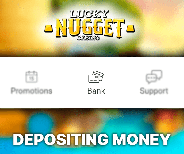 How to deposit money in Lucky Nugget casino