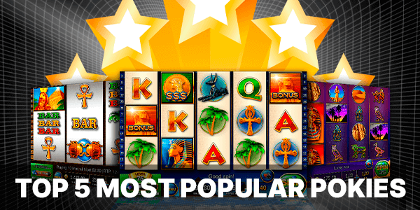 Top 5 Most Popular Pokies at online casinos in Australia
