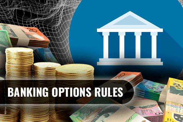 Banking options rules