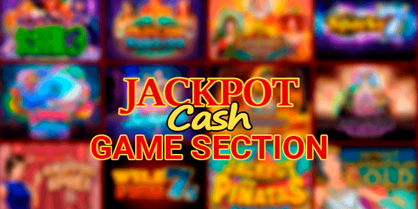 Game section at Jackpot Cash Casino website
