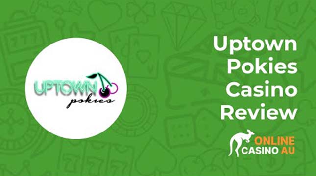 Uptown Pokies Casino Video Review