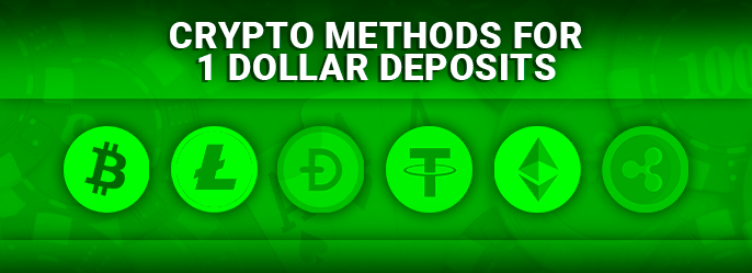 What crypto methods are used on casino sites with a minimum deposit of one dollar