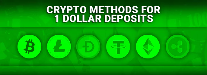 What crypto methods are used on casino sites with a minimum deposit of one dollar