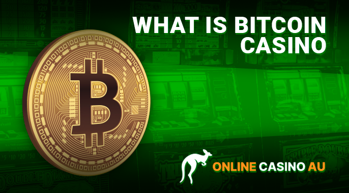 About bitcoin casinos - what is this casino and what need to know