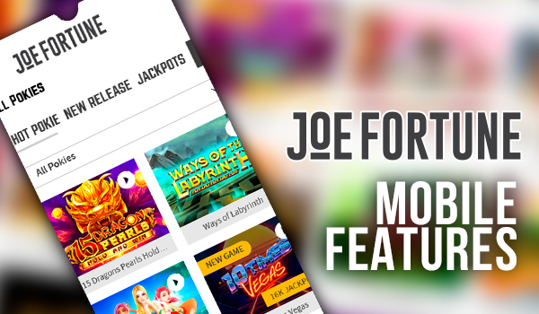 Features of Joe Fortune Casino mobile site