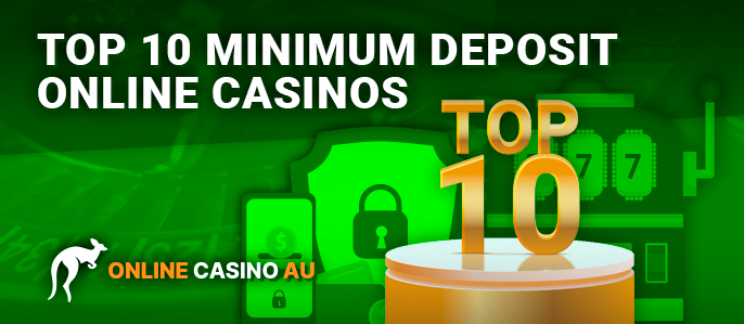 Top 10 casinos with the minimum deposit for Australians
