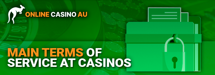 About Main Terms of Service in online casinos for Australians - what need to know