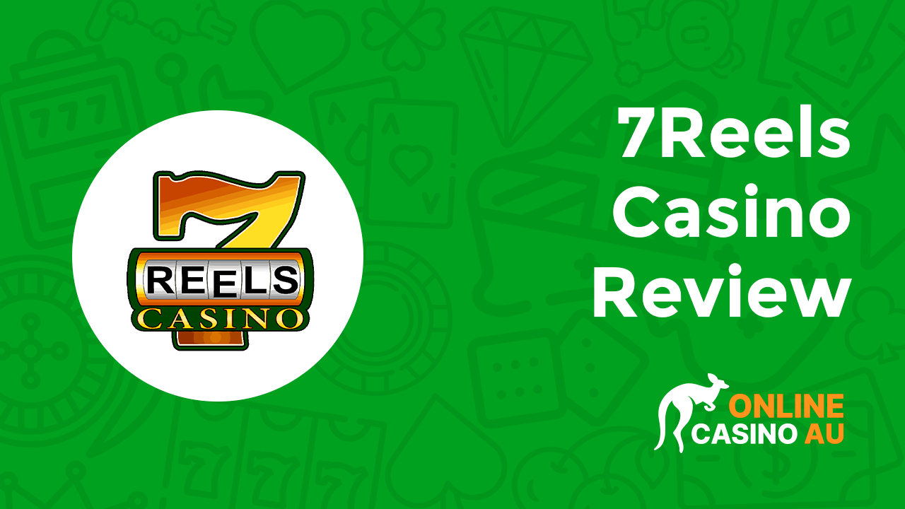 7Reels Casino Video Preview