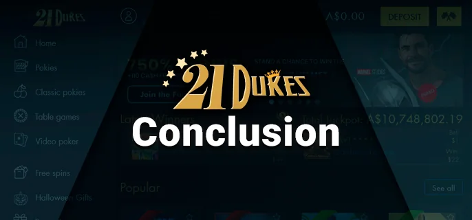 The final conclusion about 21Dukes Casino