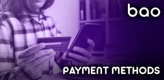 Payments in Bao Casino - the list of payment systems