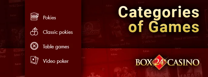 Categories of gambling games on the site Box 24 Casino - pokies, live, poker and other