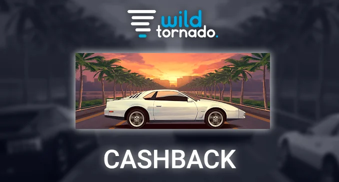 Cashback Bonus presentation at Wild Tornado Casino