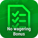 No wagering bonus