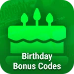 Birthday Bonus Codes