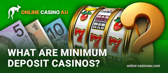 What need to know about Australian casinos with min deposit