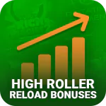 High Roller Reload Bonuses