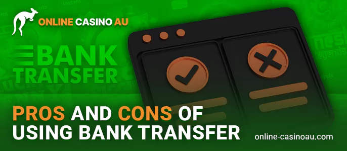 Read the pros and cons about bank Transfer at online casinos