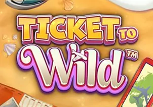 Ticket To Wild