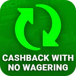 Cashback with No Wagering