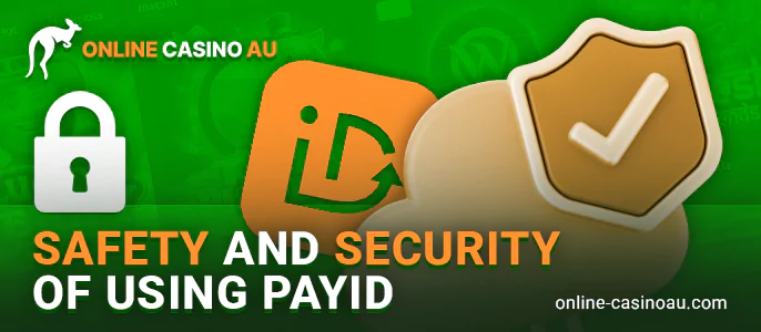 Reliability and safety of players in online PayID Casinos