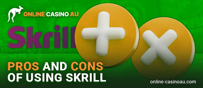 Advantages and disadvantages of Skrill payments at AU online casinos