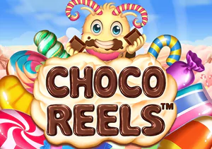 Choco Reels™