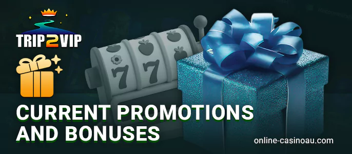 Bonus offers for Trip2vip Casino players from Australia